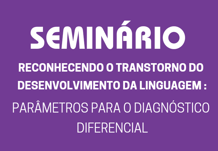 Primeiro Seminário sobre TDL em São José dos Campos promete conscientizar profissionais da saúde