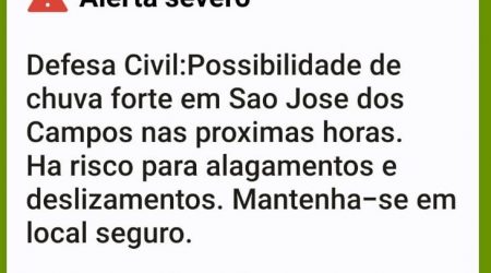 Alerta da Defesa Civil foi enviado a celulares em São José dos Campos, avisando sobre risco de chuva forte e possíveis alagamentos.