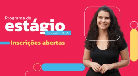 Poliedro abre vagas para Programa de Estágio 2025